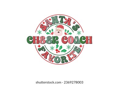 Santa's Favorite Cheer Coach Christmas Retro Typography T-shirt Design