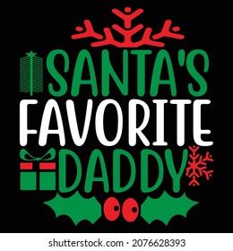 Santa's Favorite Daddy, Happy Father's Day Design, Cool Dad, Favorite Santa Saying