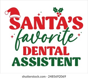 Santa's favorite dental assistent T-shirt, Funny Christmas, Commercial Use, Holiday T-shirt, Retro Shirt, December, Christmas Sayings Quotes, Winter Shirt, Cut Files Cricut, Silhouette