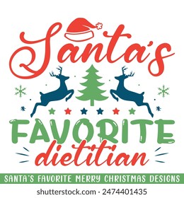 Santa's favorite dietitian Merry Christmas, Christmas holiday Santa family designs