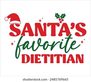 Santa's favorite dietitian T-shirt, Funny Christmas, Commercial Use, Holiday T-shirt, Retro Shirt, December, Christmas Sayings Quotes, Winter Shirt, Cut Files Cricut, Silhouette