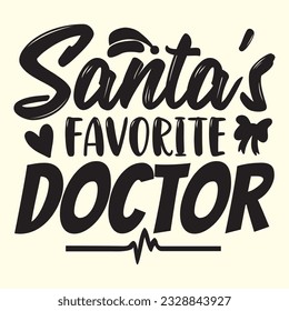 Santa's Favorite Doctor t shirt design, vector file 