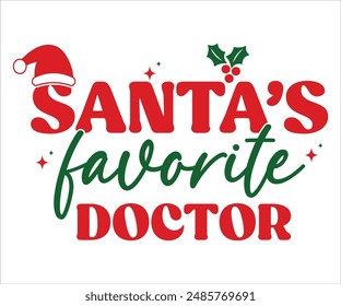 Santa's favorite doctor T-shirt, Funny Christmas, Commercial Use, Holiday T-shirt, Retro Shirt, December, Christmas Sayings Quotes, Winter Shirt, Cut Files Cricut, Silhouette