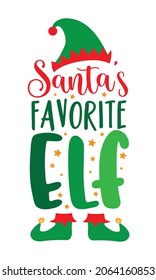 Santa's favorite ELF - funny Christmas design, with elf hat. 
Good for baby and child clothes, poster, banner, mug, and gift decortaion.