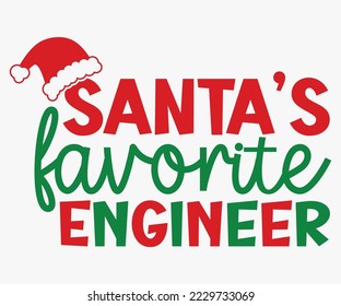 Santa's Favorite ELF, Ho, Job, Engineer, Librarian, Nurse, Dentist, Cheerleader, Dancer, Teacher, Gymnast, Christmas SVG Design, Merry Christmas T-shirts, Funny Christmas Quotes, Winter Quote