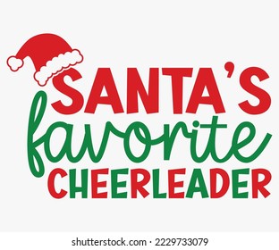 Santa's Favorite ELF, Ho, Job, Engineer, Librarian, Nurse, Dentist, Cheerleader, Dancer, Teacher, Gymnast, Christmas SVG Design, Merry Christmas T-shirts, Funny Christmas Quotes, Winter Quote