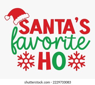 Santa's Favorite ELF, Ho, Job, Engineer, Librarian, Nurse, Dentist, Cheerleader, Dancer, Teacher, Gymnast, Christmas SVG Design, Merry Christmas T-shirts, Funny Christmas Quotes, Winter Quote