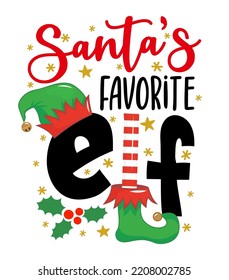 Santa's favorite Elf - phrase for Christmas baby, kid clothes or ugly sweaters. Hand drawn lettering for Xmas greetings cards, invitations. Good for t-shirt, mug, gift, printing press. Little Elf. svg