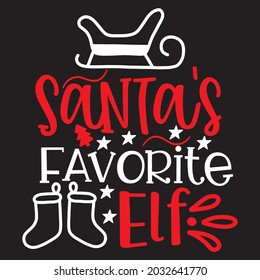 Santa's favorite elf t-shirt design, you can download vector file.