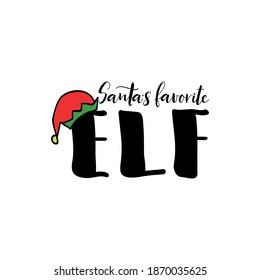 Santa's favorite elf. Vector illustration. Christmas lettering. Ink illustration. t-shirt design.