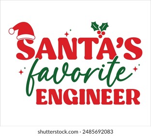 Santa's favorite engineer T-shirt, Funny Christmas, Commercial Use, Holiday T-shirt, Retro Shirt, December, Christmas Sayings Quotes, Winter Shirt, Cut Files Cricut, Silhouette