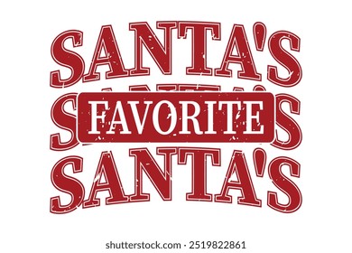 Santa's Favorite EPS Christmas Season T-shirt Design