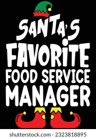 Santa's favorite food service manager vector art design, eps file. design file for t-shirt. SVG, EPS cuttable design file