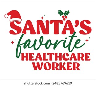 Santa's favorite healthcare worker T-shirt, Funny Christmas, Commercial Use, Holiday T-shirt, Retro Shirt, December, Christmas Sayings Quotes, Winter Shirt, Cut Files Cricut, Silhouette