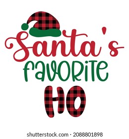 Santa's Favorite Ho, Merry Christmas typography shirt design, ho ho ho, Santa's hat