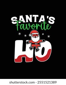 Santa's Favorite Ho Merry Christmas Vector Festival Decoration Template Typography T-shirt Design