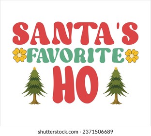 Santa's favorite Ho SVG, Retro Christmas T-shirt, Funny Christmas Quotes, Merry Christmas Saying SVG, Holiday Saying SVG, New Year Quotes, Winter Quotes SVG, Cut File for Cricut
