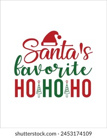 Santa's favorite ho ho ho t shirt. Christmas T Shirts design.