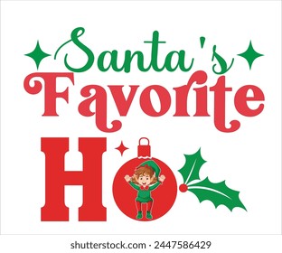 Santa's Favorite Ho T-shirt, Merry Christmas SVG,Funny Christmas Quotes, New Year Quotes, Merry Christmas Saying, Christmas Saying, Holiday T-shirt,Cut File for Cricut