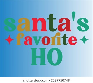 Santa's Favorite Ho T-shirt, Merry Christmas SVG,Funny Christmas Quotes, New Year Quotes, Santa T-shirt Holiday T-shirt,Cut File for Cricut