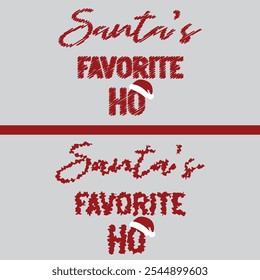 Santa's favorite ho vector design for t-shirt, Lettering text print for cricut, Christmas art.