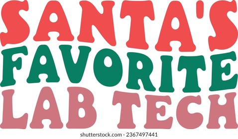 Santa's Favorite Lab Tech Retro Christmas Gift T-shirt Design