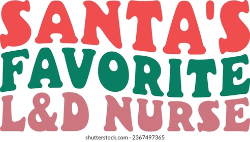 Santa's Favorite LD Nurse Retro Christmas Nurse Gift T-shirt Design