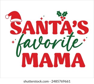 Santa's favorite mama T-shirt, Funny Christmas, Commercial Use, Holiday T-shirt, Retro Shirt, December, Christmas Sayings Quotes, Winter Shirt, Cut Files Cricut, Silhouette