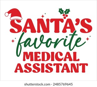 Santa's favorite medical assistant T-shirt, Funny Christmas, Commercial Use, Holiday T-shirt, Retro Shirt, December, Christmas Sayings Quotes, Winter Shirt, Cut Files Cricut, Silhouette