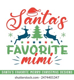 Santa's favorite mimi Merry Christmas, Christmas holiday Santa family designs