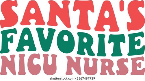 Santa's Favorite Nicu Nurse Retro Nurse Gift T-shirt Design