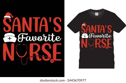 Santa's favorite nurse, Nurse Day typography vector t-shirt design. Nurse day t-shirt design with motivational quote. T shirt design template, vector design and any print, clothes, Illustration.