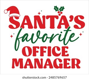 Santa's favorite office manager T-shirt, Funny Christmas, Commercial Use, Holiday T-shirt, Retro Shirt, December, Christmas Sayings Quotes, Winter Shirt, Cut Files Cricut, Silhouette