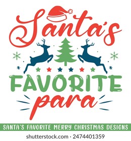 Santa's favorite para Merry Christmas, Christmas holiday Santa family designs