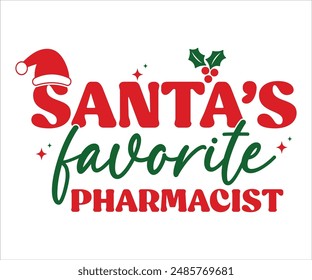 Santa's favorite pharmacist T-shirt, Funny Christmas, Commercial Use, Holiday T-shirt, Retro Shirt, December, Christmas Sayings Quotes, Winter Shirt, Cut Files Cricut, Silhouette