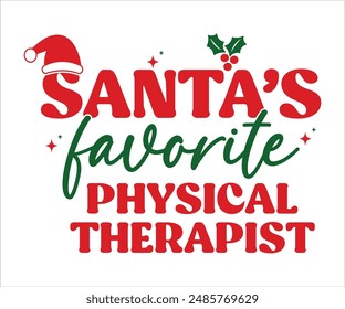 Santa's favorite physical therapist T-shirt, Funny Christmas, Commercial Use, Holiday T-shirt, Retro Shirt, December, Christmas Sayings Quotes, Winter Shirt, Cut Files Cricut, Silhouette