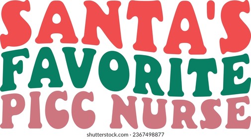 Santa's Favorite Picc Nurse Retro Christmas Nurse Gift T-shirt Design