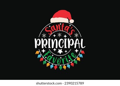 Santa's Favorite Principal Christmas T-Shirt EPS Design. Retro Typography T-shirt Design