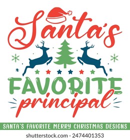 Santa's favorite principal Merry Christmas, Christmas holiday Santa family designs