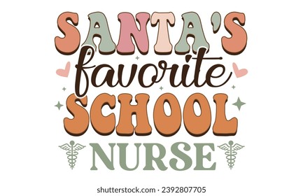 Santa's Favorite School Nurse Christmas T-Shirt Design svg