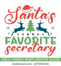 Santa's favorite secretry Merry Christmas, Christmas holiday Santa family designs