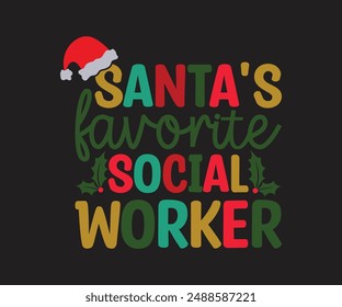 Santa's Favorite Social Worker T-shirt, Merry Christmas SVG,Funny Christmas Quotes, New Year Quotes, Merry Christmas Saying, Christmas Saying, Holiday T-shirt, Cut File for Cricut
