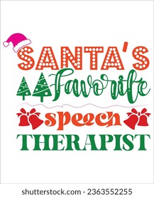 Santa's Favorite Speech Therapist , png, T- Shirt Instant Download, Cricut Cut Files, Silhouette Cut File, Print, Retro