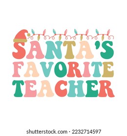 Santa's Favorite Teacher Christmas Retro SVG