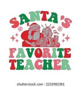 Santa's Favorite Teacher Christmas Retro SVG