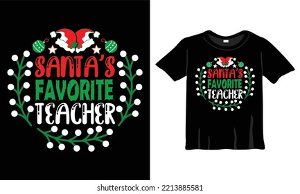 Santa's Favorite Teacher Christmas T-Shirt Design Template for Christmas Celebration. Greeting cards, t-shirts, mugs, and gifts. For Men, Women, and Baby clothing