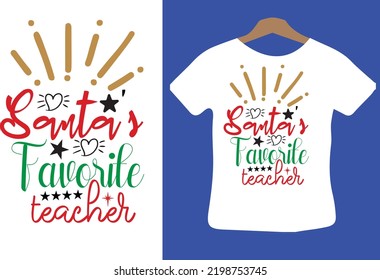 Santa's Favorite Teacher  svg design vector files