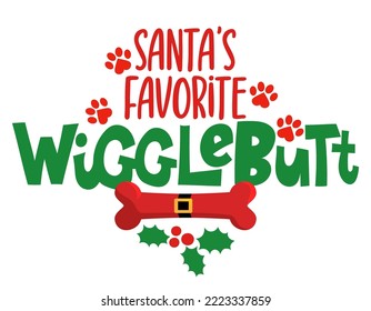 Santa's favorite Wigglebutt - Calligraphy phrase for Christmas. Hand drawn lettering for Xmas greeting cards, invitation. Good for t-shirt, mug, scrap booking, gift, printing press. Holiday quote