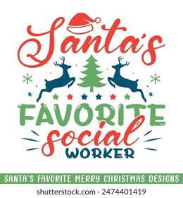 Santa's favorite worker Merry Christmas, Christmas holiday Santa family designs