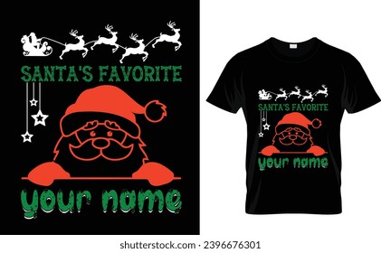 Santa's Favorite  Your Name 
  Christmas T-Shirt Design, Posters, Greeting Cards, Textiles, and Sticker Vector Illustration  
